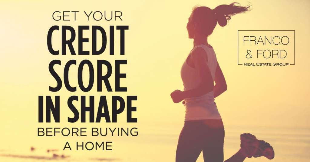 Get Your Credit Score In Shape Before Buying a Home